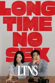 Long Time No Sex – LTNS